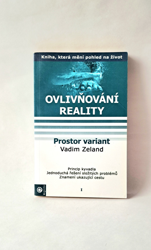 Ovlivňování reality 1.časť